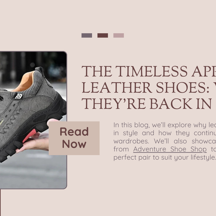 The Timeless Appeal of Leather Shoes: Why They’re Back in Style