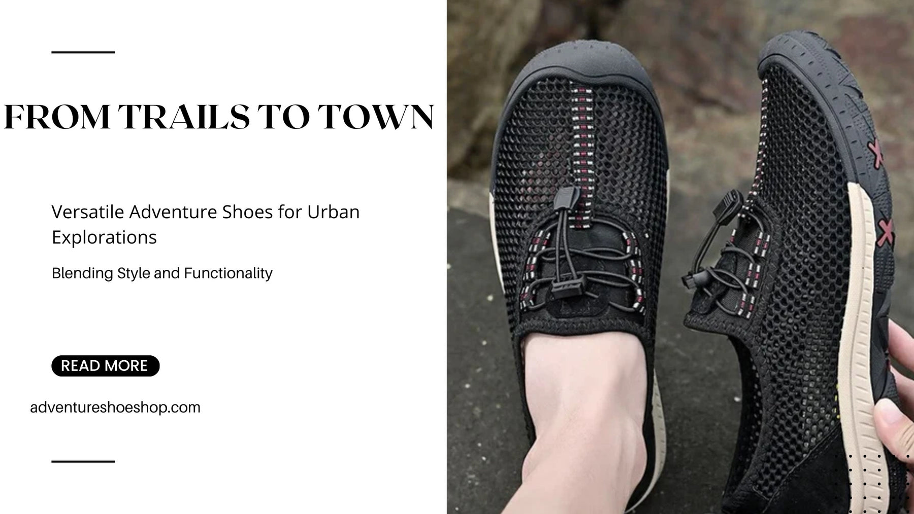 From Trails to Town: Versatile Adventure Shoes for Urban Explorations